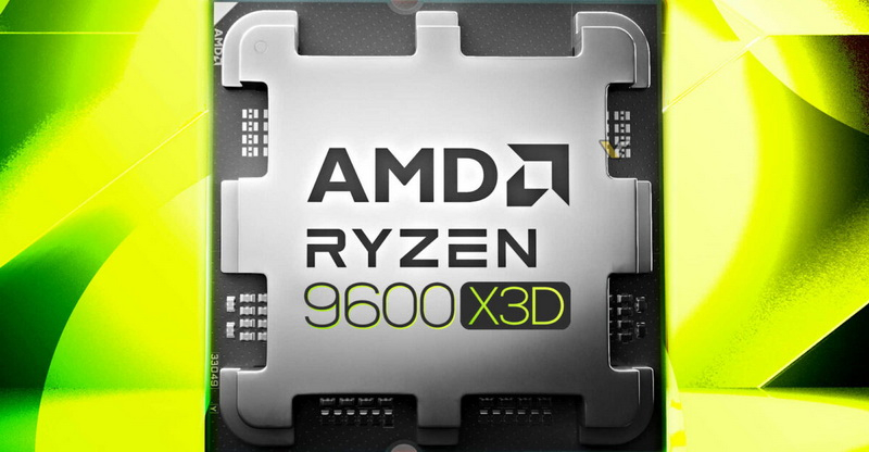AMD 正在考虑今年发布六核 Ryzen 5 9600X3D。