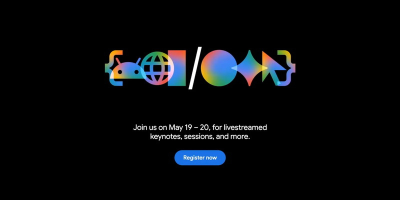 五月的 Google I/O 将于5月19日至20日举行，届时计划宣布 Gemini、Android 以及其他许多内容